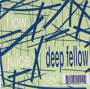 DEEP FELLOW - Flow / Juice