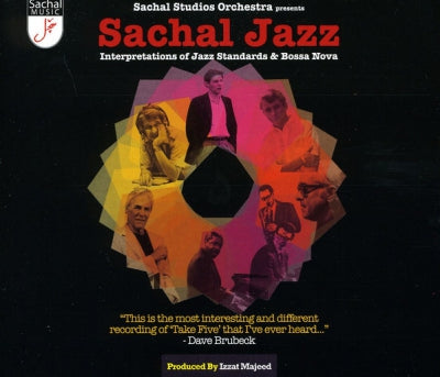 SACHAL STUDIOS ORCHESTRA - Sachal Jazz - Interpretations Of Jazz And Bossa Nova Standards