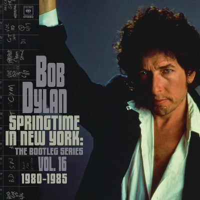 BOB DYLAN - Springtime In New York: The Bootleg Series Vol. 16 1980–1985