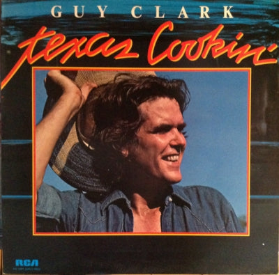 GUY CLARK - Texas Cookin'