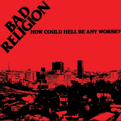 BAD RELIGION - How Could Hell Be Any Worse?