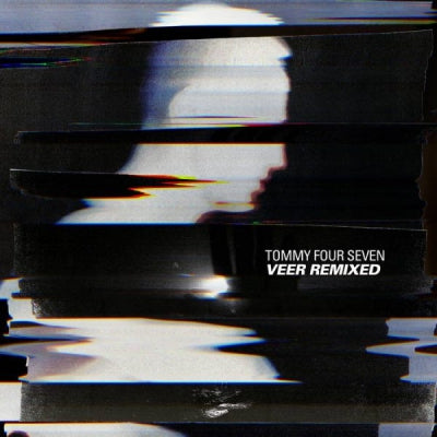 TOMMY FOUR SEVEN - Veer Remixed