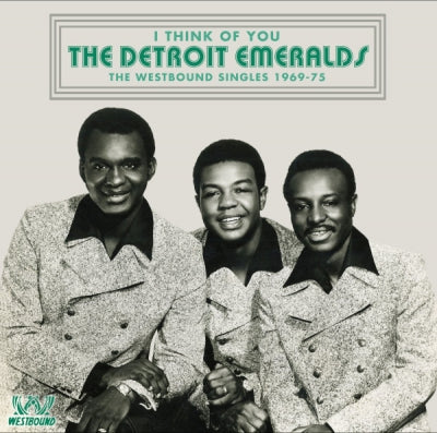 THE DETROIT EMERALDS - I Think Of You (The Westbound Singles 1969-75)