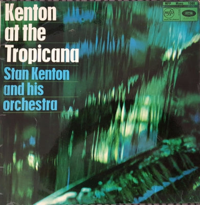 STAN KENTON - Kenton At The Tropicana