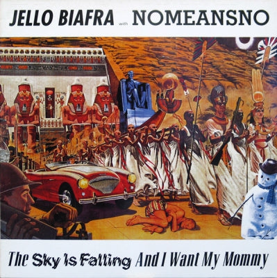 JELLO BIAFRA WITH NOMEANSNO - The Sky Is Falling And I Want My Mommy