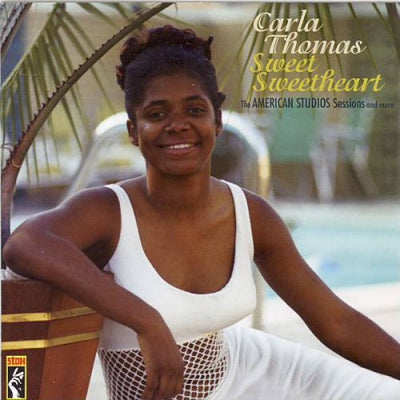 CARLA THOMAS - Sweet Sweetheart, The American Studio Sessions And More