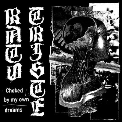 RATO TRISTE - Choked By My Own Dreams