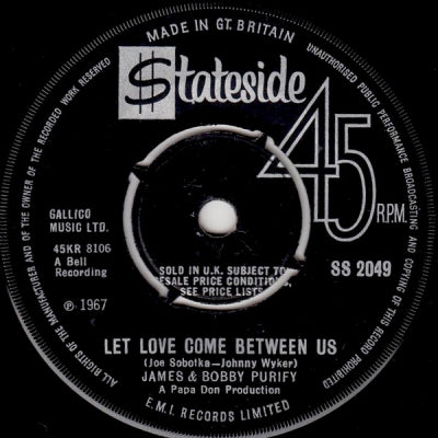 BOBBY & JAMES PURIFY - Let Love Come Between Us / I Don't Want To Have To Wait