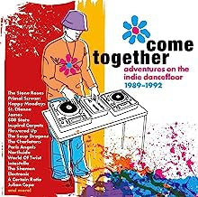 VARIOUS - Come Together (Adventures On The Indie Dancefloor 1989-1992)