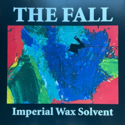 THE FALL - Imperial Wax Solvent