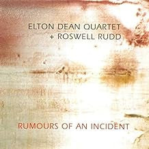 ELTON DEAN QUARTET + ROSWELL RUDD - Rumours Of An Incident