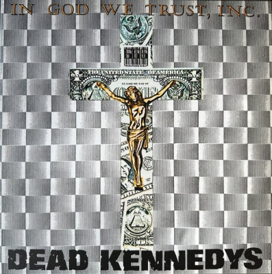 DEAD KENNEDYS - In God We Trust, Inc