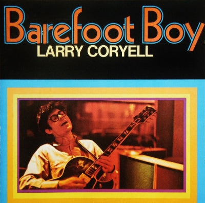 LARRY CORYELL - Barefoot Boy