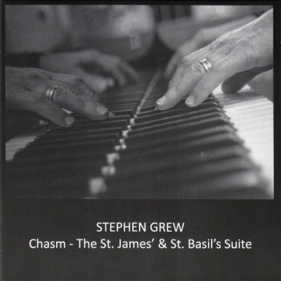 STEPHEN GREW - Chasm - The St. James' & St. Basil's Suite