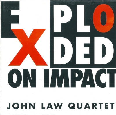 JOHN LAW QUARTET - Exploded On Impact