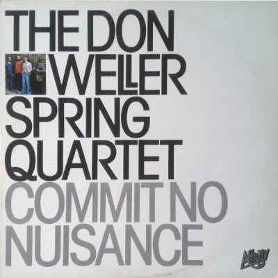 THE DON WELLER SPRING QUARTET - Commit No Nuisance