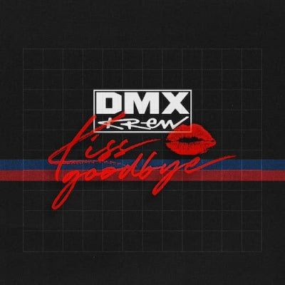 DMX KREW - Kiss Goodbye