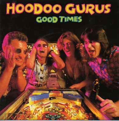 HOODOO GURUS - Good Times / On My Street