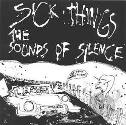 SICK THINGS - The Sounds Of Silence