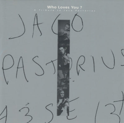 VARIOUS ARTISTS - Who Loves You? A Tribute To Jaco Pastorius