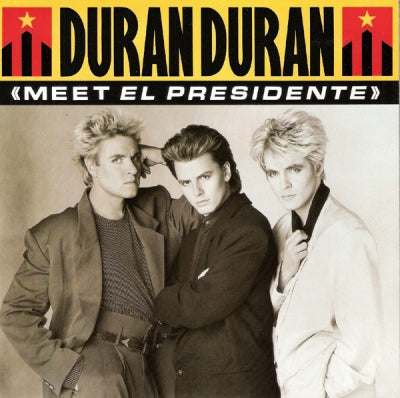 DURAN DURAN - Meet El Presidente / Vertigo
