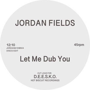 JORDAN FIELDS - Let Me Dub You / Bongo Dub