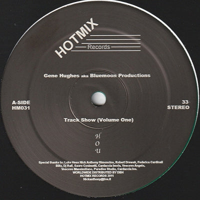 GENE HUGHES AKA BLUEMOON PRODUCTIONS - Track Show (Volume One)