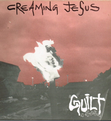 CREAMING JESUS  - Guilt By Association