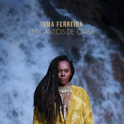 IRMA FERREIRA - Em Cantos De Òrìṣà