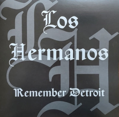 LOS HERMANOS - Remember Detroit