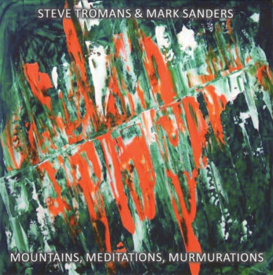 STEVE TROMANS & MARK SANDERS - Mountains, Meditations, Murmurations