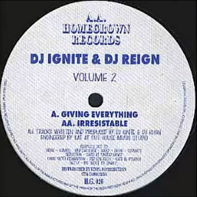 DJ IGNITE & DJ REIGN - Volume 2 (Giving Everything / Irresistable)