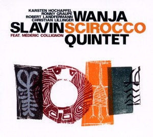 WANJA SLAVIN QUINTET - Scirocco