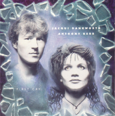 JACQUI DANKWORTH & ANTHONY KERR - First Cry