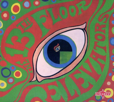 13TH FLOOR ELEVATORS - The Psychedelic Sounds Of The 13th Floor Elevators