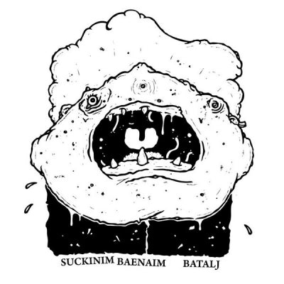 SUCKINIM BAENAIM / BATALJ - Suckinim Baenaim Feat. Batalj