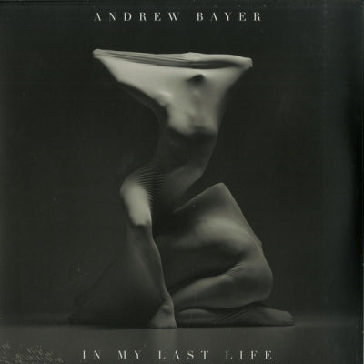 ANDREW BAYER - In My Last Life