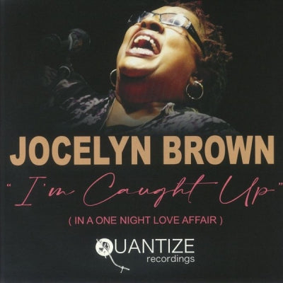 JOCELYN BROWN - I’m Caught Up (In A One Night Love Affair)