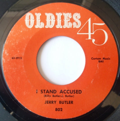 JERRY BUTLER - I Stand Accused / I Don't Want To Hear Anymore