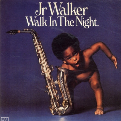 JUNIOR WALKER - Walk In The Night / I Need You Right Now (With Thelma Houston)