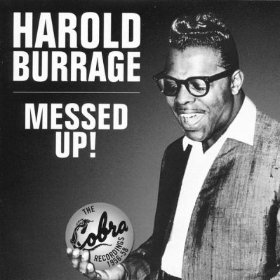 HAROLD BURRAGE - Messed Up! The Cobra Recordings 1956-58