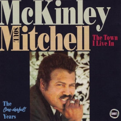 MCKINLEY SOUL MITCHELL - The Town I Live In (The One-Derful! Years)