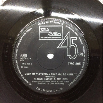 GLADYS KNIGHT & THE PIPS - Make Me The Woman That You Go Home To / I Don't Want To Do Wrong