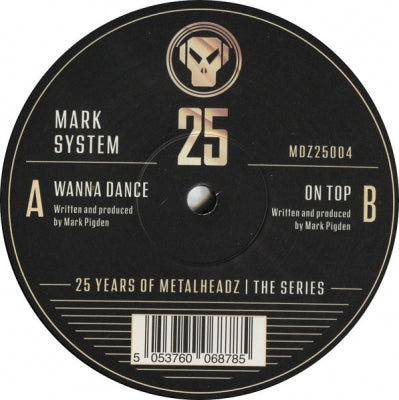 MARK SYSTEM - 25 Years Of Metalheadz - The Series - Part 4 (Wanna Dance / On Top)