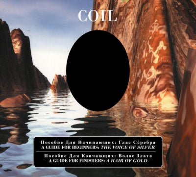 COIL - A Guide For Beginners: The Voice Of Silver / A Guide For Finishers: A Hair Of Gold