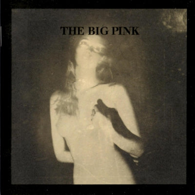 THE BIG PINK - A Brief History Of Love