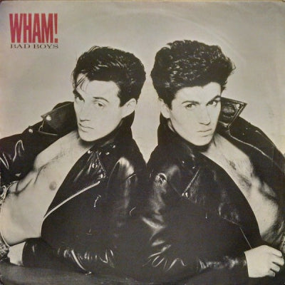 WHAM! - Bad Boys