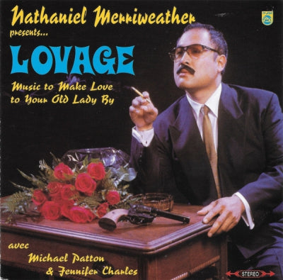 NATHANIEL MERRIWEATHER PRESENTS... - Lovage - Music To Make Love To Your Old Lady By