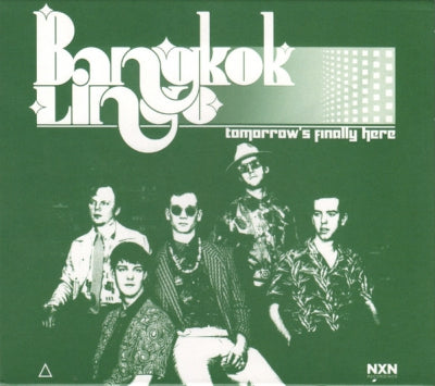 BANGKOK LINGO - Tomorrow's Finally Here