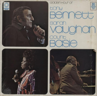 TONY BENNETT, SARAH VAUGHAN, COUNT BASIE - Golden Hour Of Tony Bennett, Sarah Vaughan, Count Basie